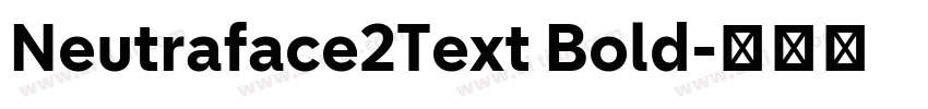 Neutraface2Text Bold字体转换